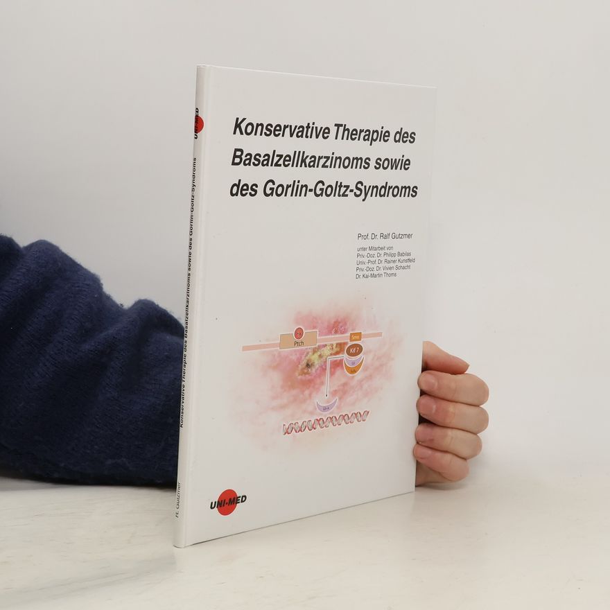 Ralf Gutzmer Konservative Therapie des Basalzellkarzinoms sowie des Gorlin-Goltz-Syndroms