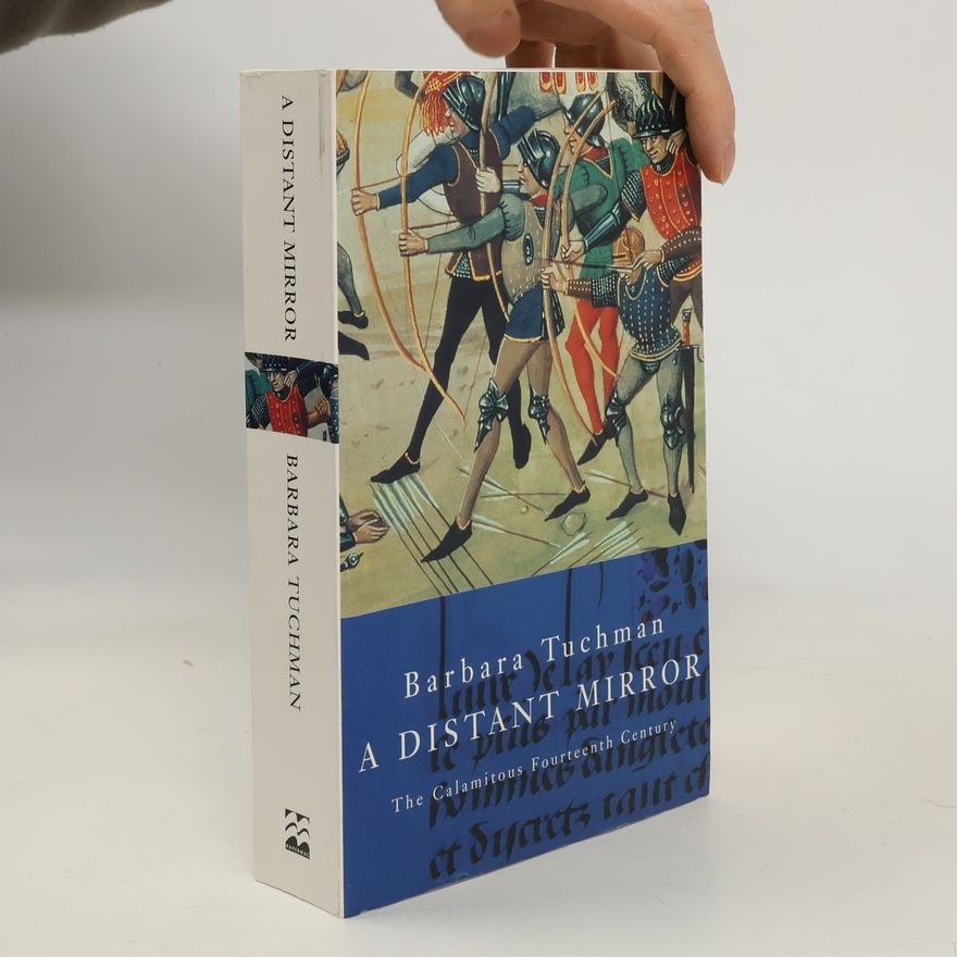 Barbara W. Tuchman A Distant Mirror