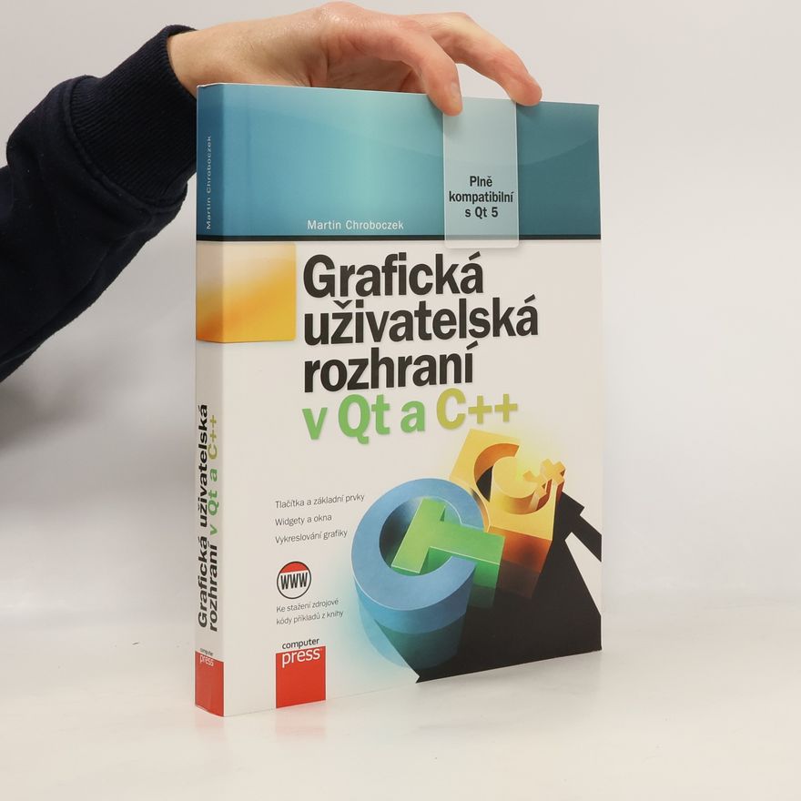 Martin Chroboczek Grafická uživatelská rozhraní v Qt a C++