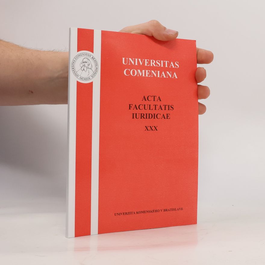 Autorenkollektiv Acta facultatis iuridicae Universitatis Comenianae. T. XXX