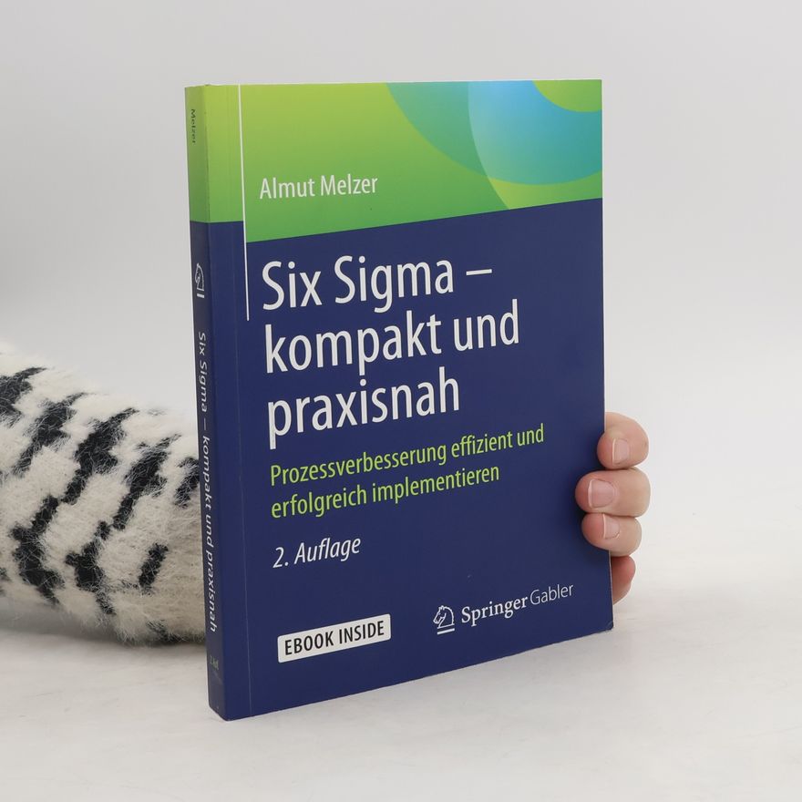 Almut Melzer Six Sigma – kompakt und praxisnah