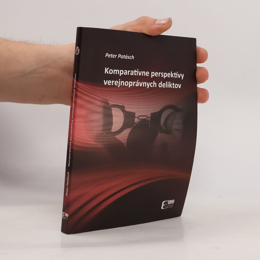 EUROKÓDEX Komparatívne perspektívy verejnoprávnych deliktov