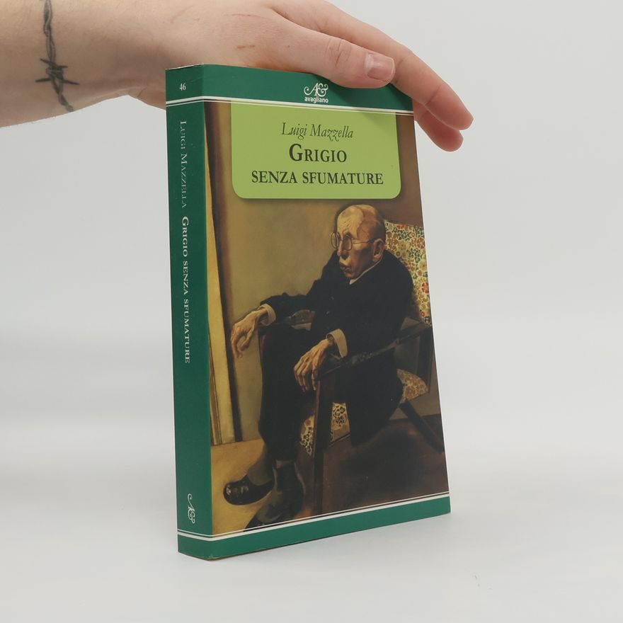 Luigi Mazzella Grigio senza sfumature