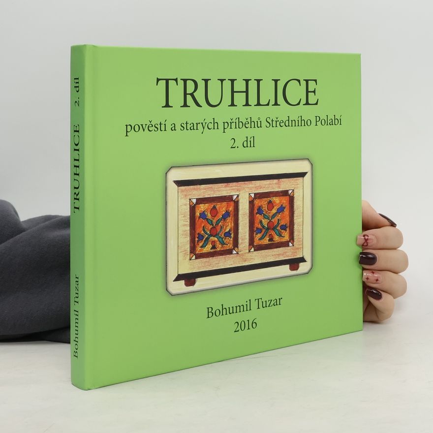 Bohumil Tuzar Truhlice pověstí a starých příběhů Středního Polabí II.