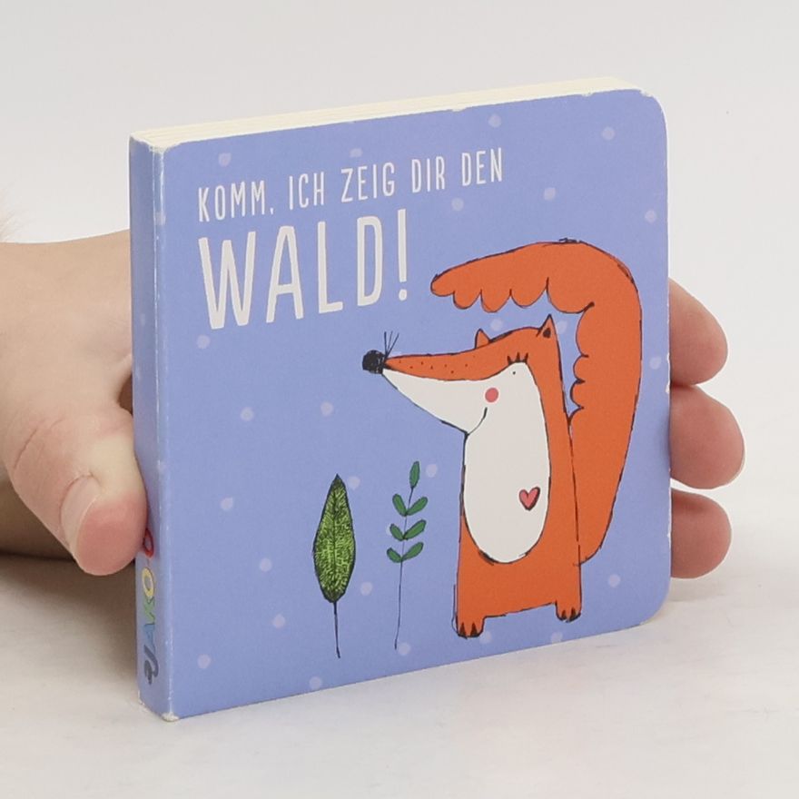 Autorenkollektiv Komm, ich zeig dir den Wald!