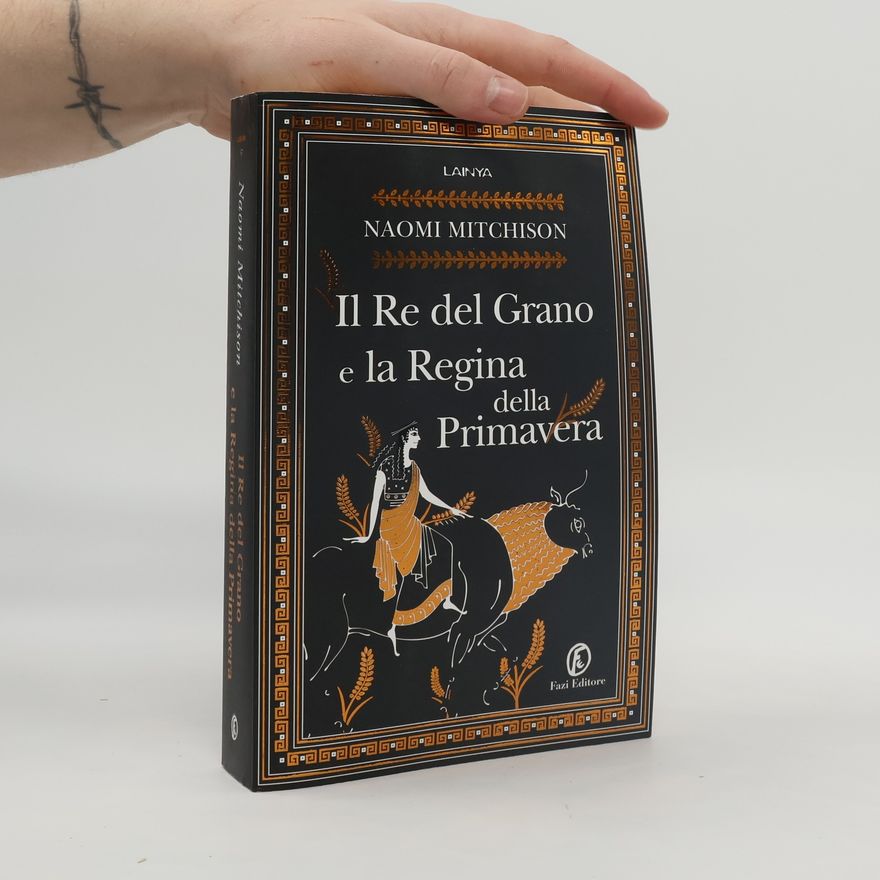 Naomi Mitchison Il Re del Grano e la Regina della Primavera