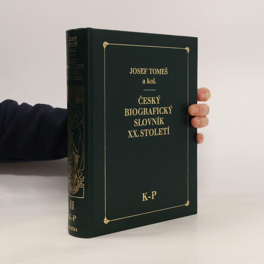 Josef Tomeš Český biografický slovník XX. století. II. díl, K-P