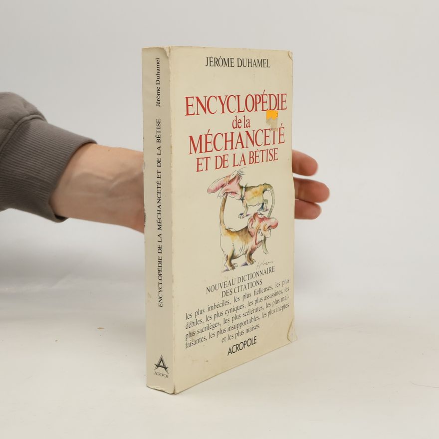 Jérôme Duhamel Encyclopédie de la méchanceté et de la bêtise