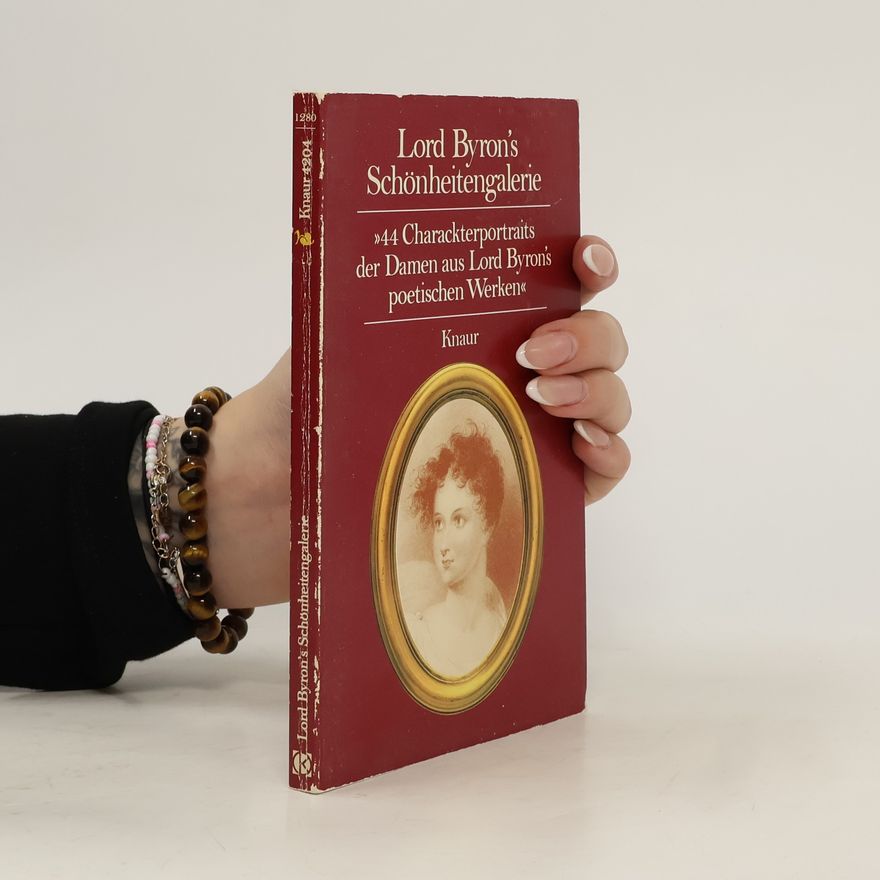 George Gordon Byron Lord Byron's Schönheitengalerie