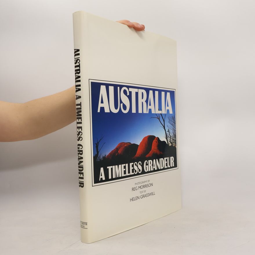 Helen Grasswill Australia a Timeless Grandeur