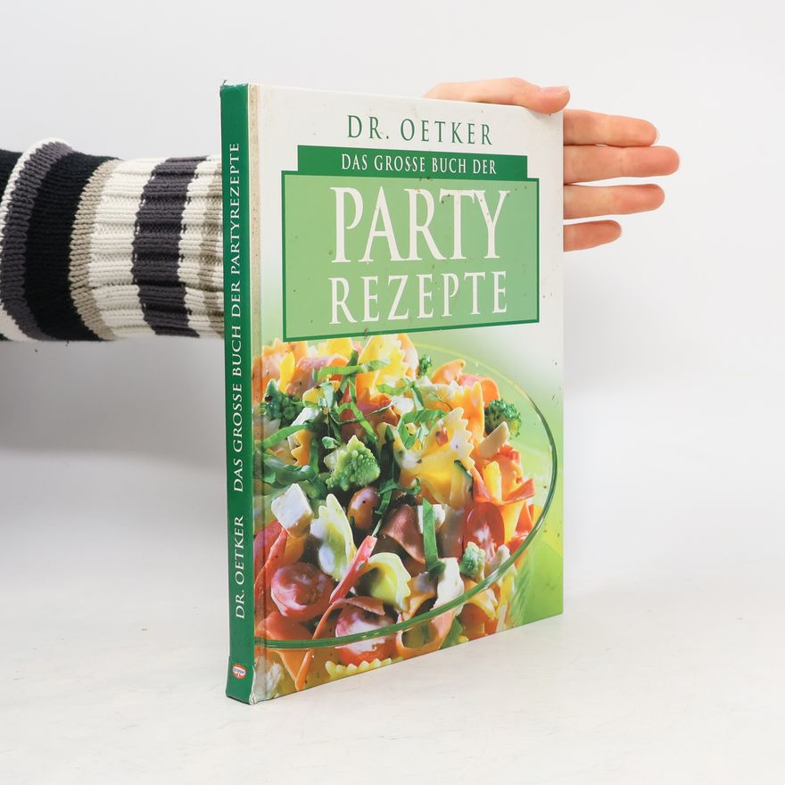 Kolektiv autorů Dr. Oetker: Das Große Buch der Partyrezepte