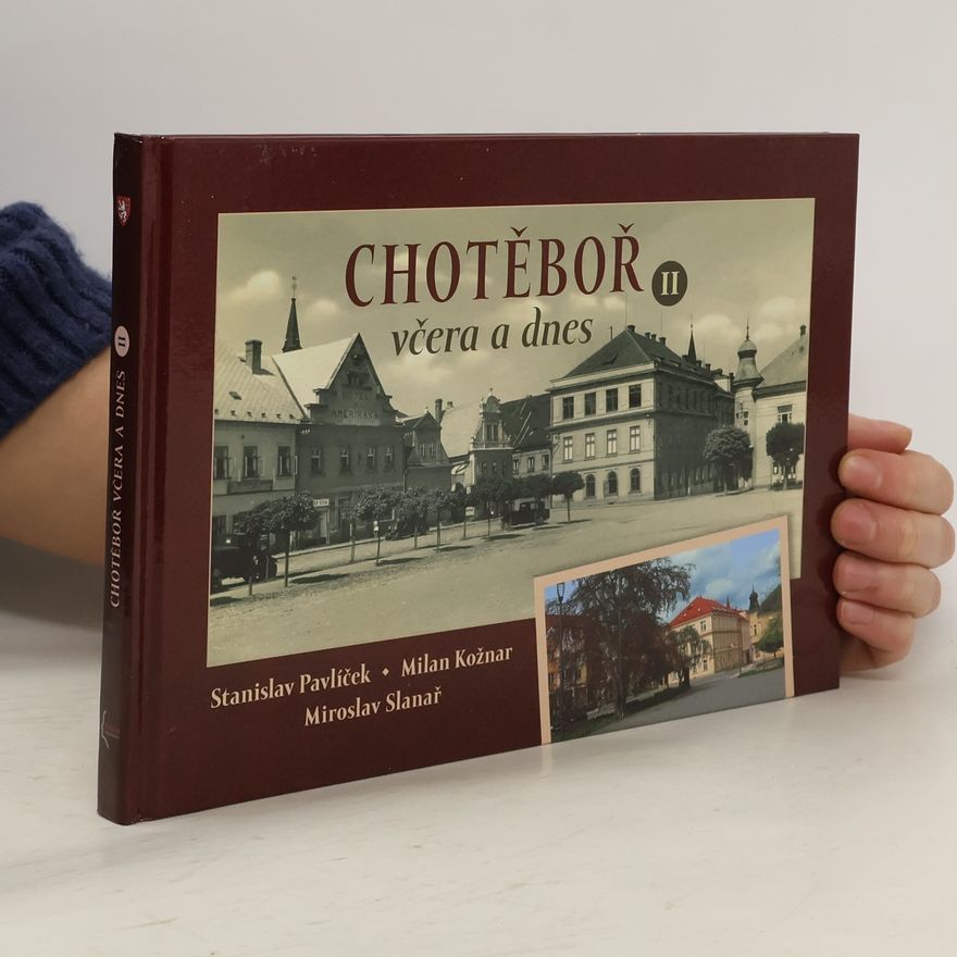 Stanislav Pavlíček Chotěboř včera a dnes II.