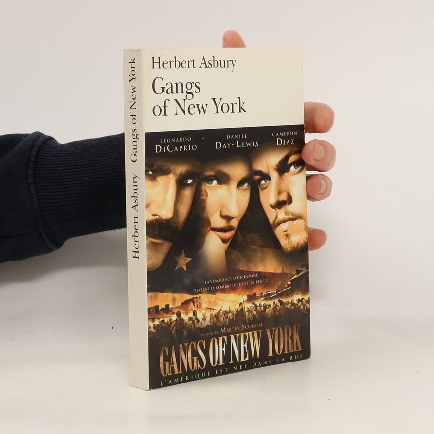 Asbury Herbert Gangs of New York