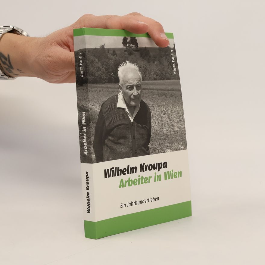 Wilhelm Kroupa Arbeiter in Wien
