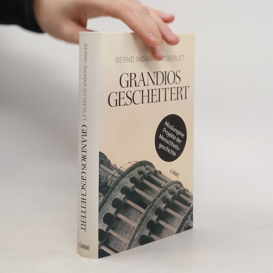 Bernd Ingmar Gutberlet Grandios gescheitert