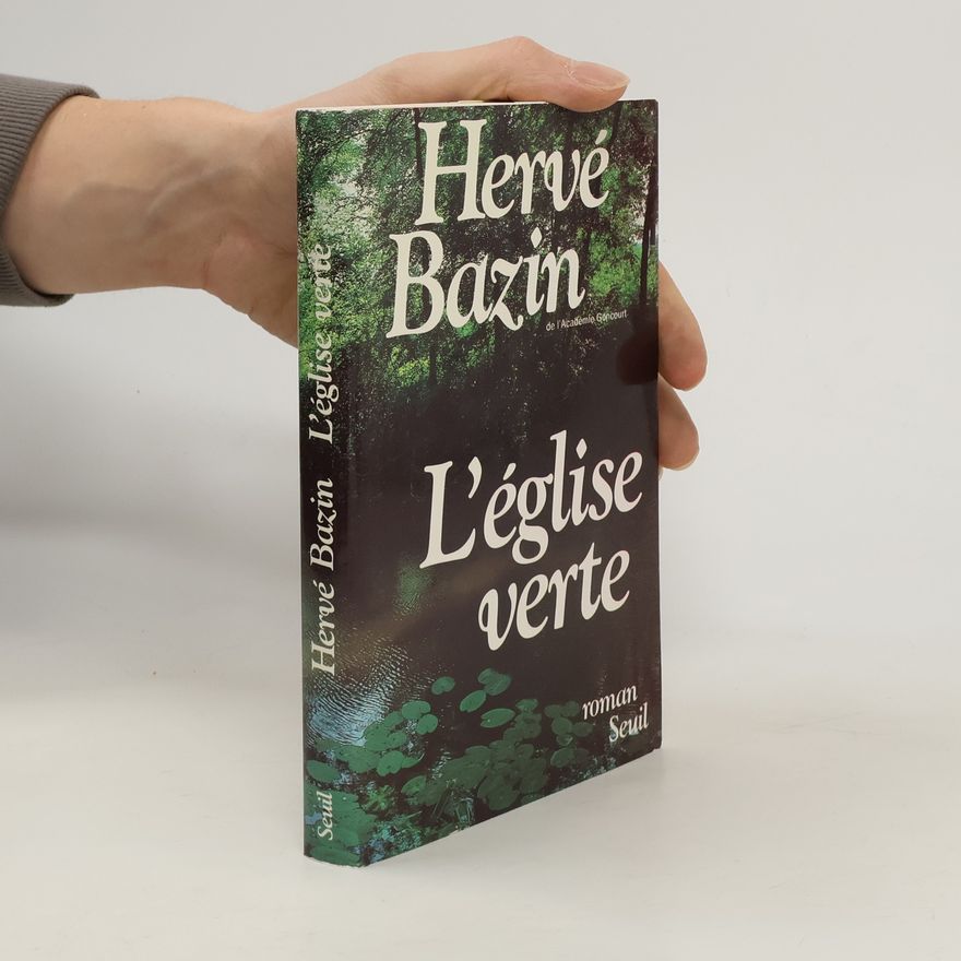 Hervé Bazin L'église verte