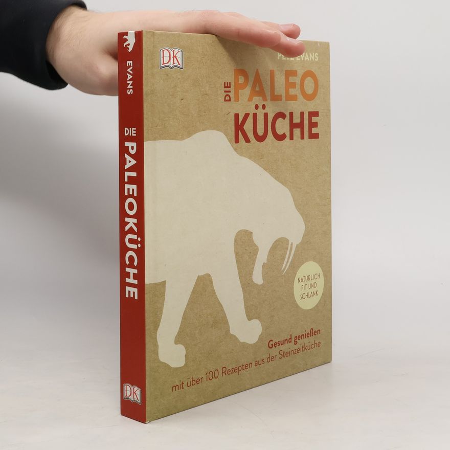 Pete Evans Die Paleoküche