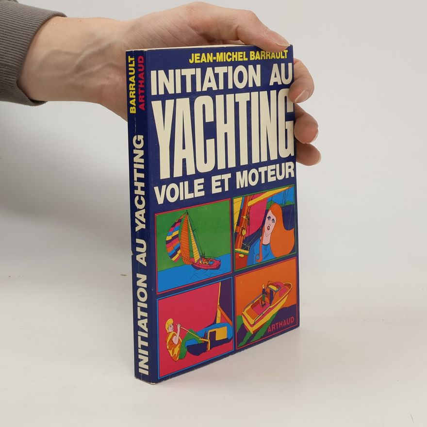 Jean Michel Barrault Initiation au yachting