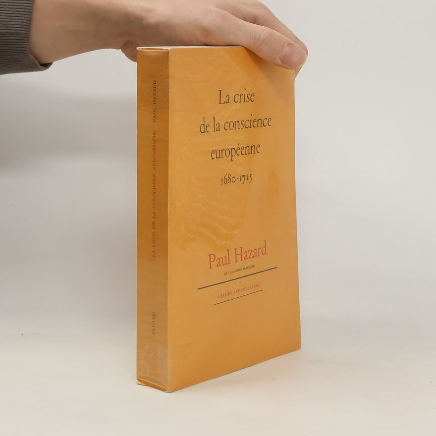Paul Hazard La crise de la conscience européenne 1680-1715