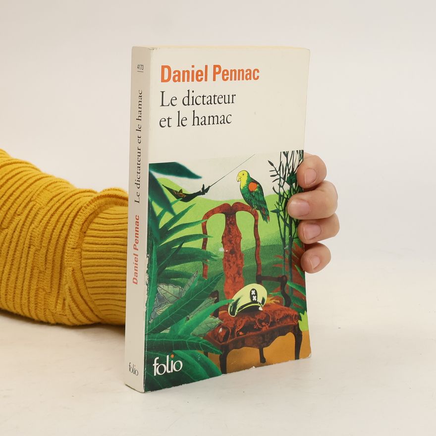 Daniel Pennac Le dictateur et le hamac
