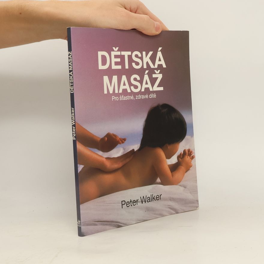 Sandra Wood Dětská masáž. Pro šťastné, zdravé dítě
