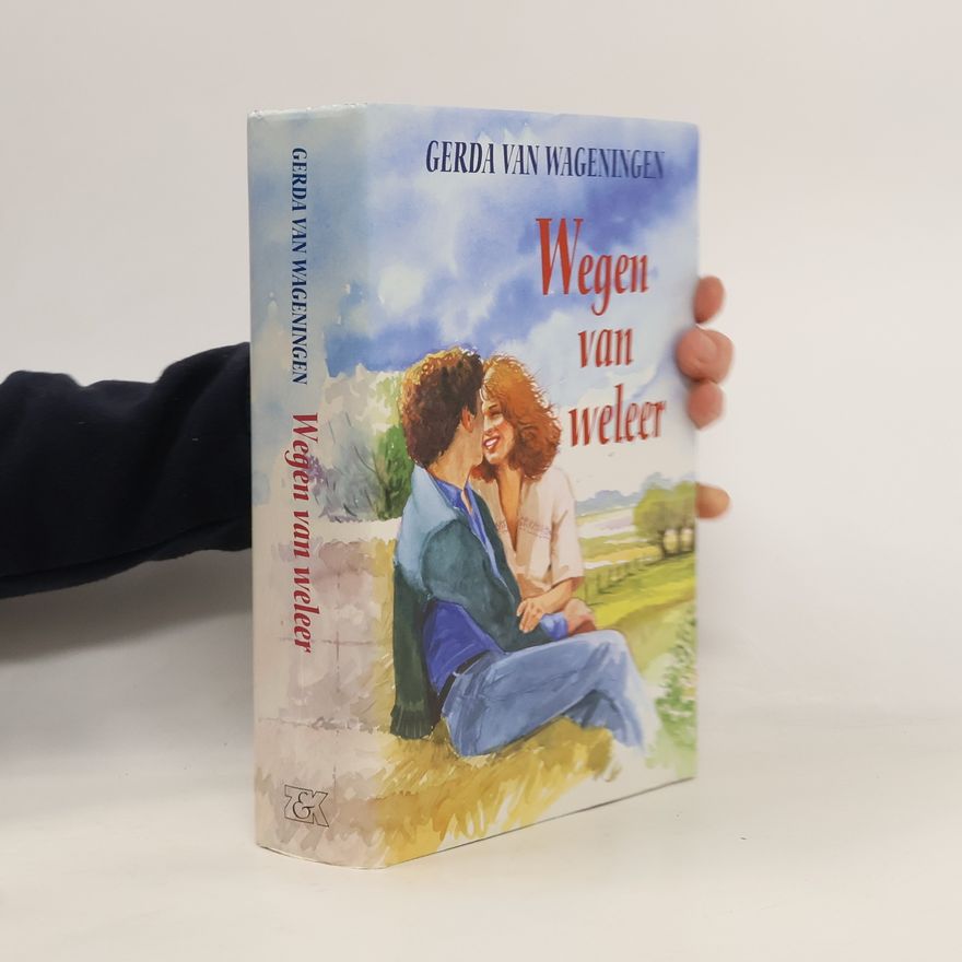 Gerda van Wageningen Wegen van weleer