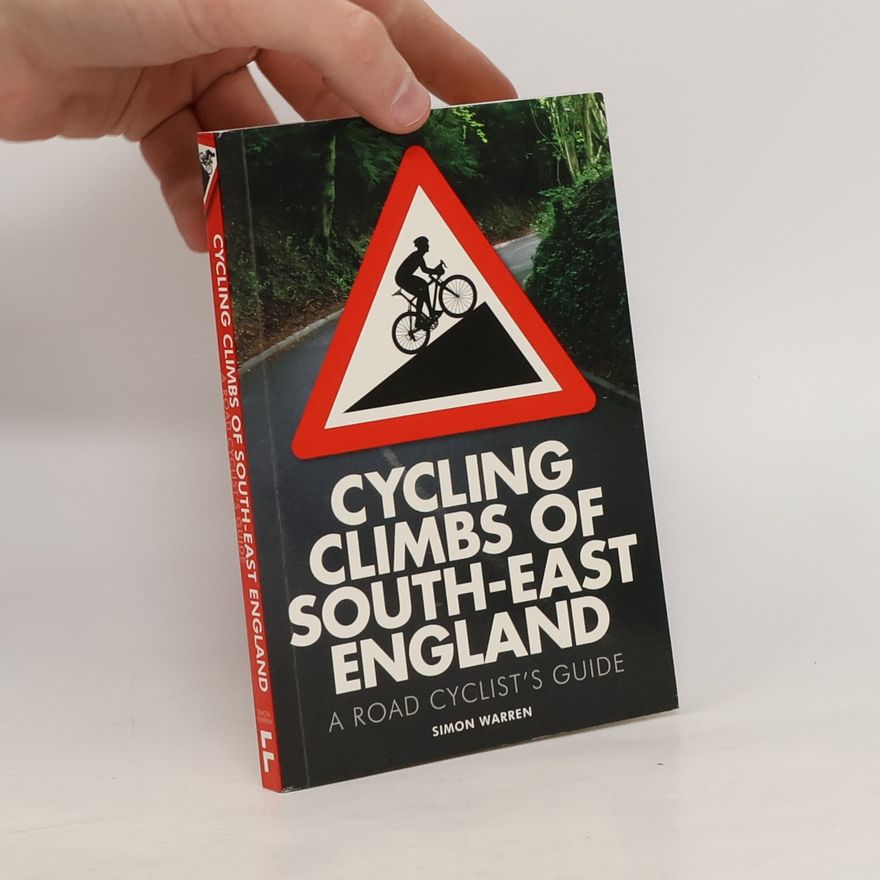 Simon Warren Cycling Climbs of South-East England