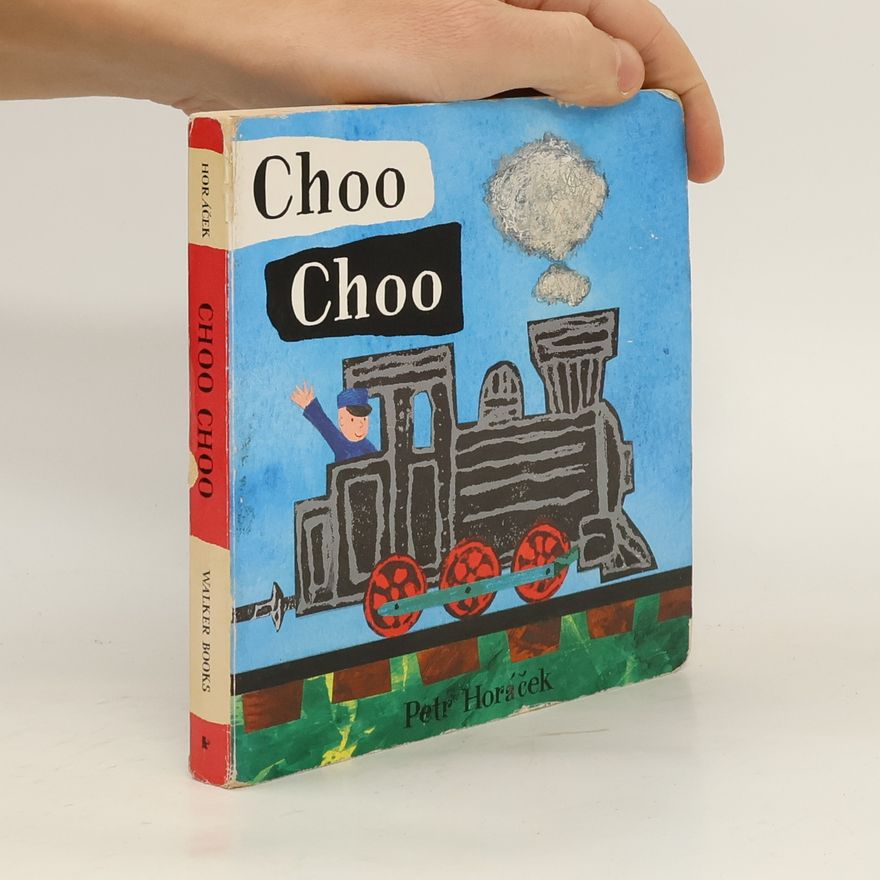 Petr Horác̆ek Choo Choo