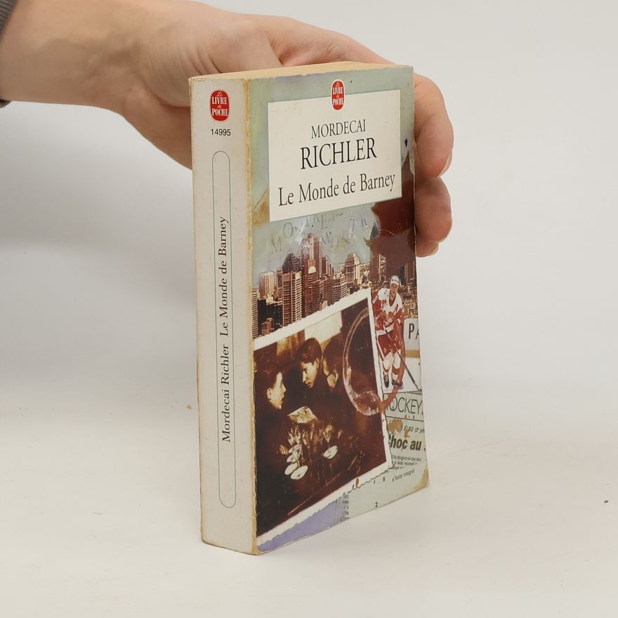 Mordecai Richler Le monde de Barney - Texte intégral