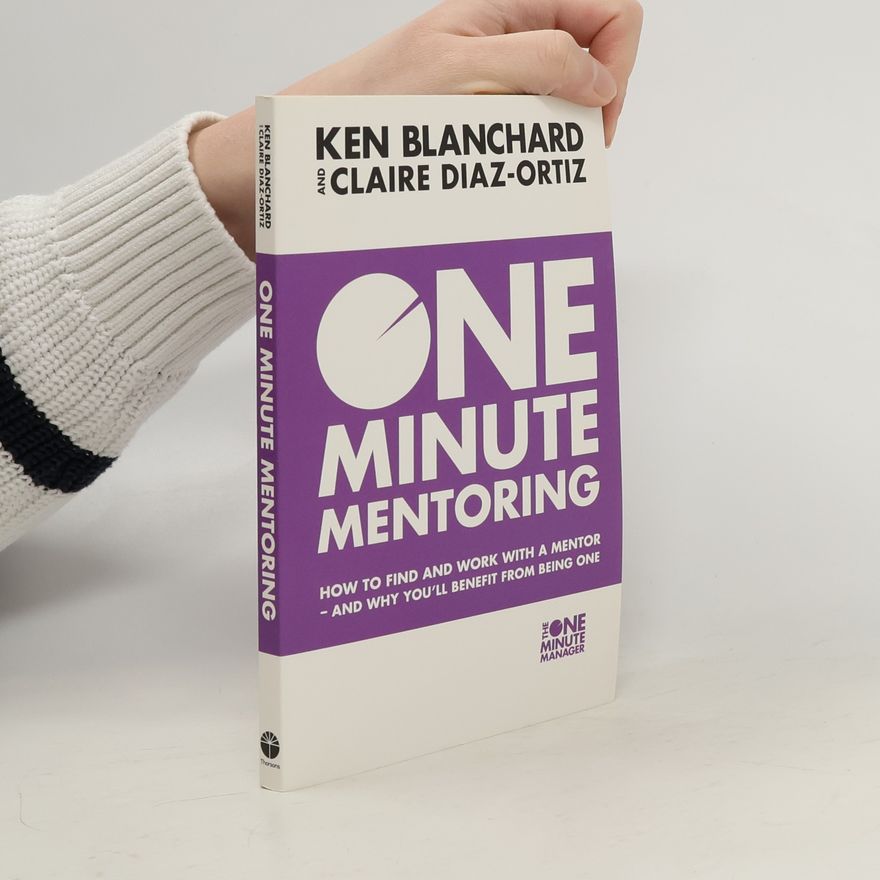 Claire DiazOrtiz One minute mentoring. How to find and work with a mentor. And why you'll benefit from being one