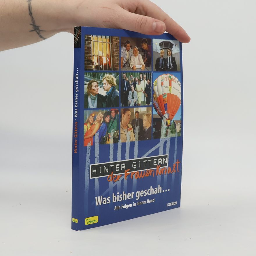 Bernd Storz Hinter Gittern - der Frauenknast