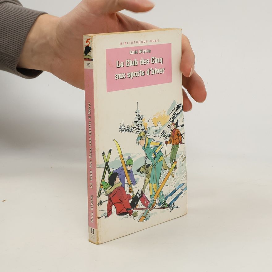 Enid Blyton Le Club des Cinq aux sports d'hiver