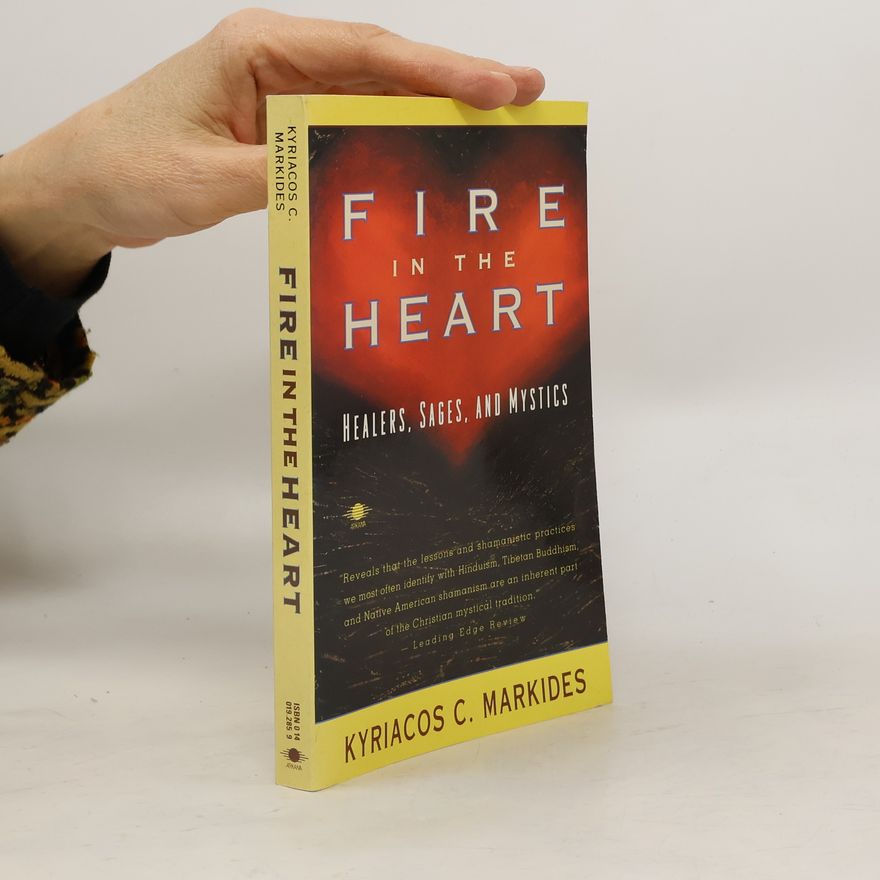 Kyriacos C. Markides Fire in the Heart
