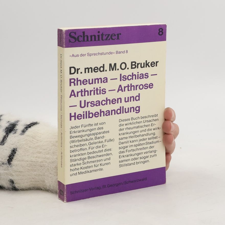 M. O. Bruker Rheuma, Ischias, Arthritis, Arthrose, Ursachen und Heilbehandlung