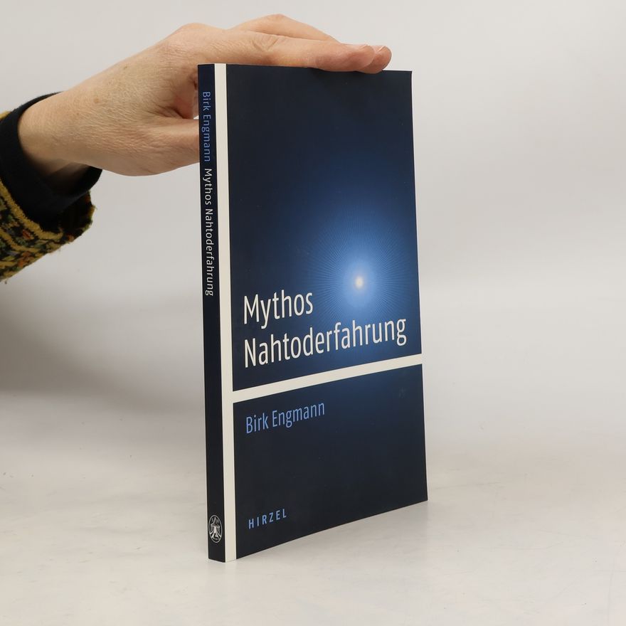 Birk Engmann Mythos Nahtoderfahrung