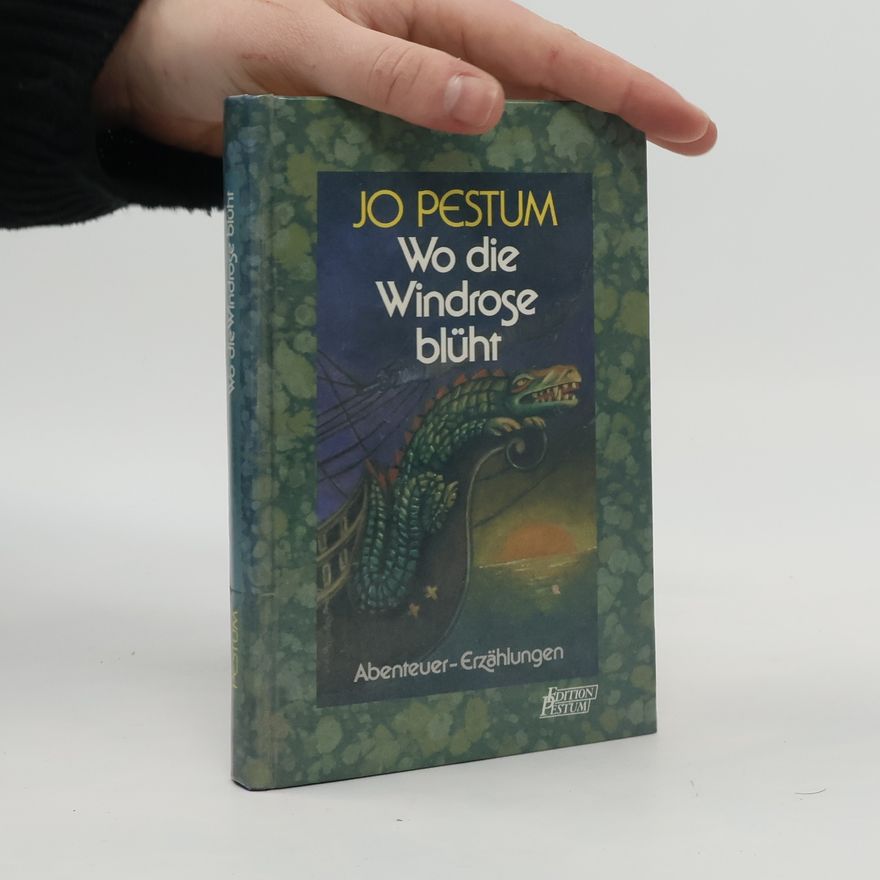 Jo Pestum Wo die Windrose blüht