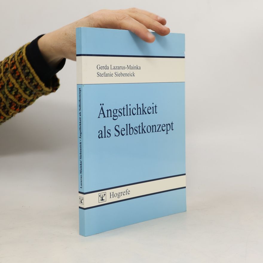 Gerda Lazarus Mainka Ängstlichkeit als Selbstkonzept