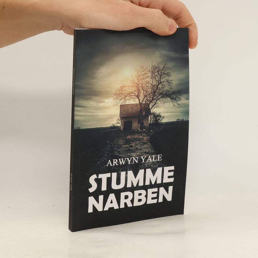Arwyn Yale Stumme Narben