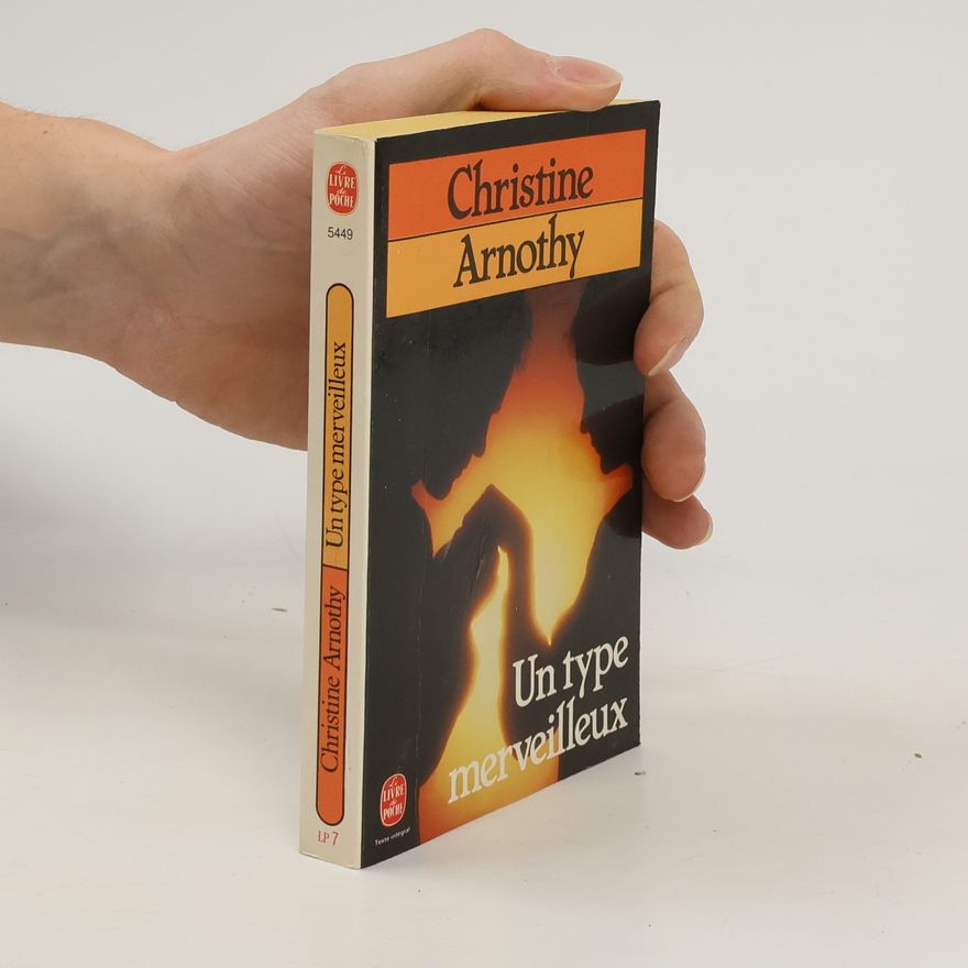 Christine Arnothy Un Type merveilleux