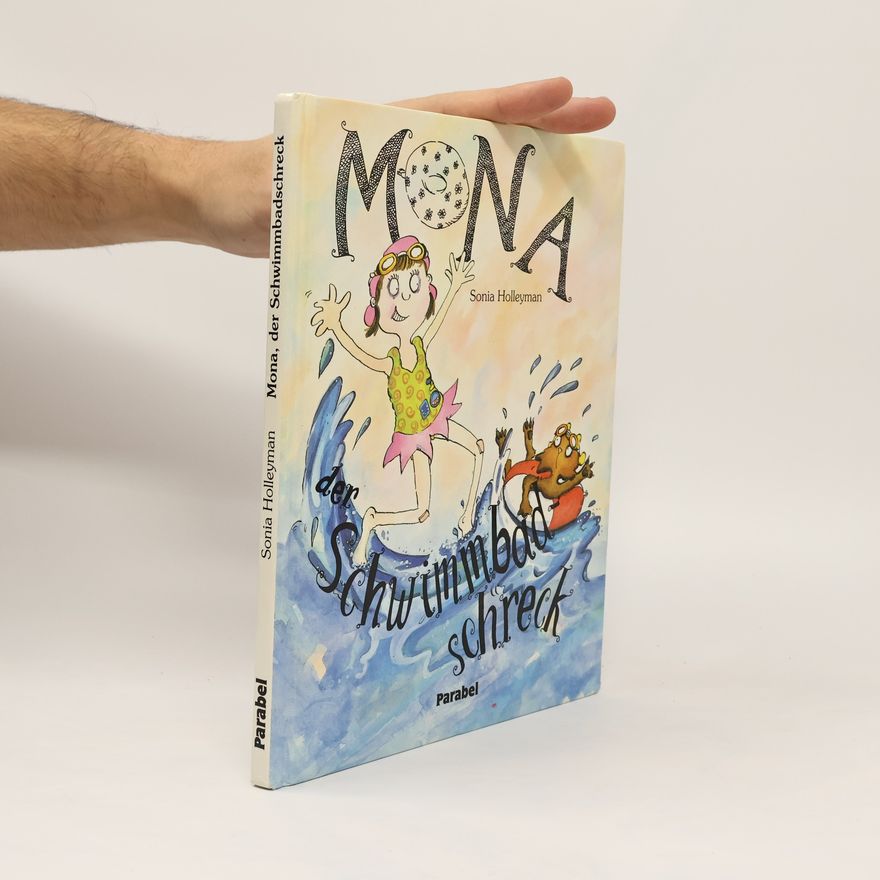 Sonia Holleyman Mona, der Schwimmbadschreck