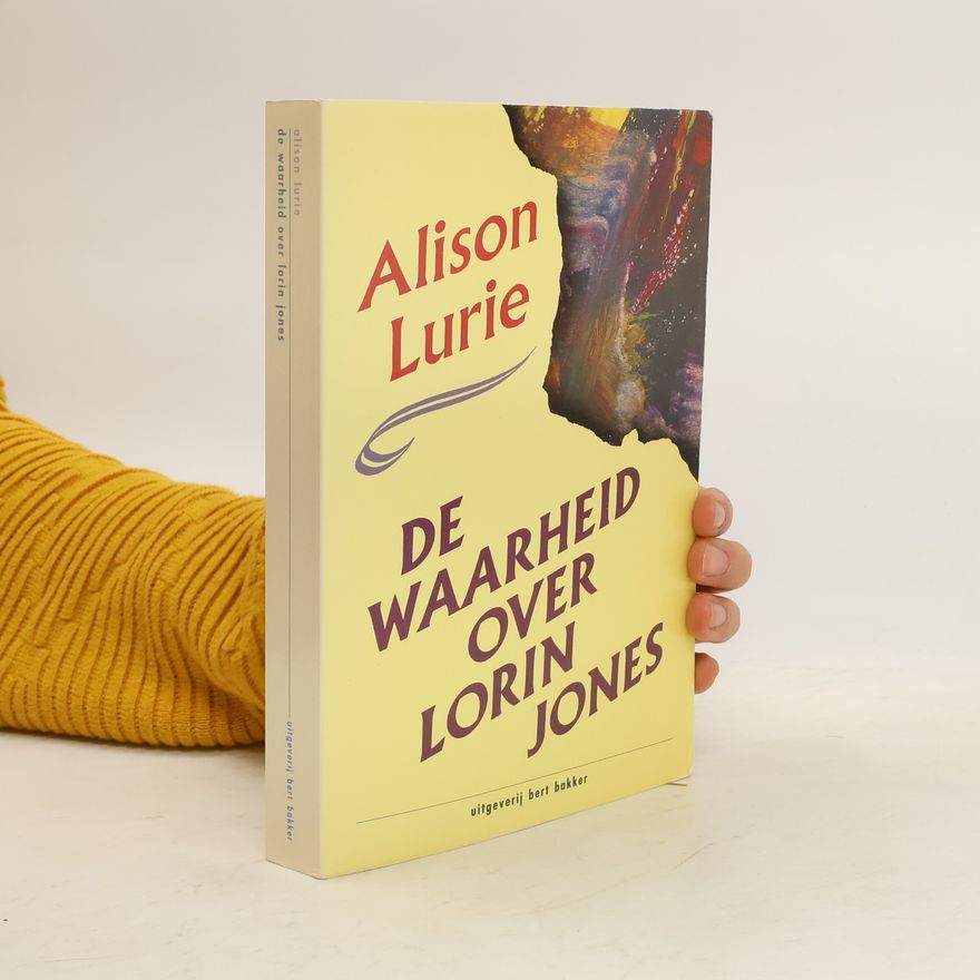Alison Lurie De waarheid over Lorin Jones