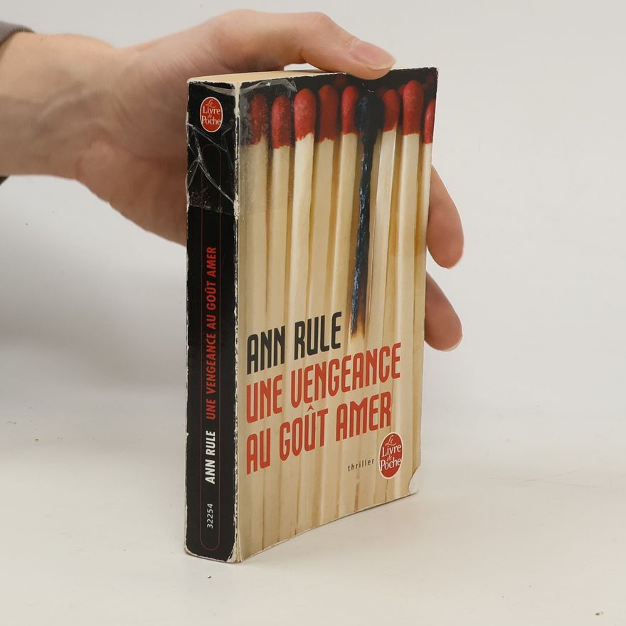 Ann Rule Une vengeance au goût amer