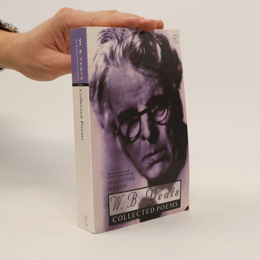 William Butler Yeats W B Yeats - Collected Poems