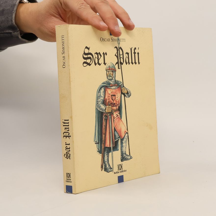 Oscar Simonetti Saer Palfi. Storia di un cavaliere contadino