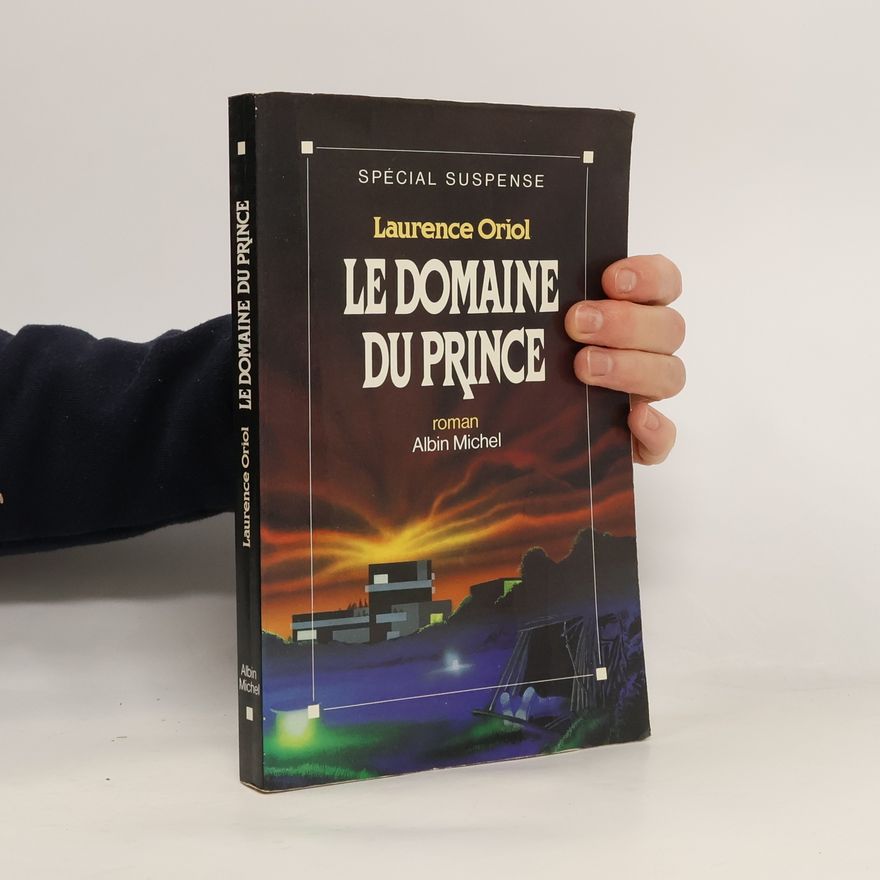 Laurence Oriolová Le domaine du prince