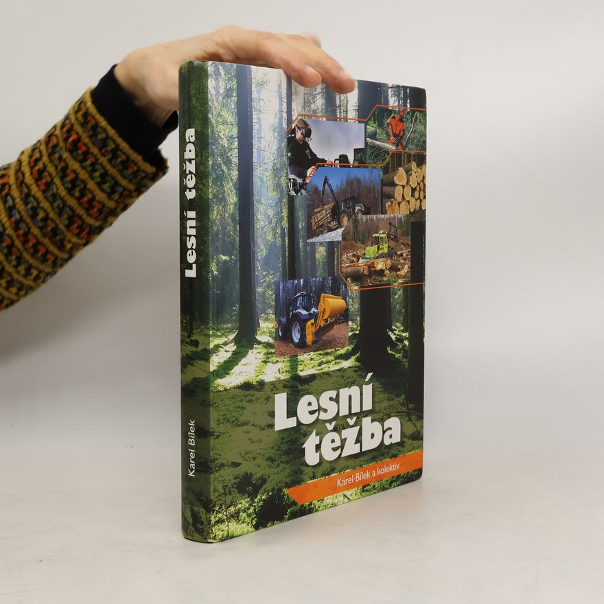 Karel Bílek Lesní těžba
