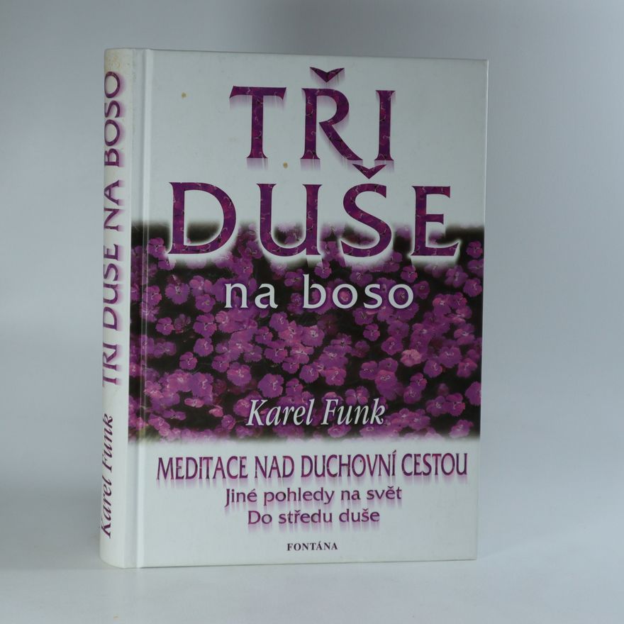 Karel Funk Tři duše na boso