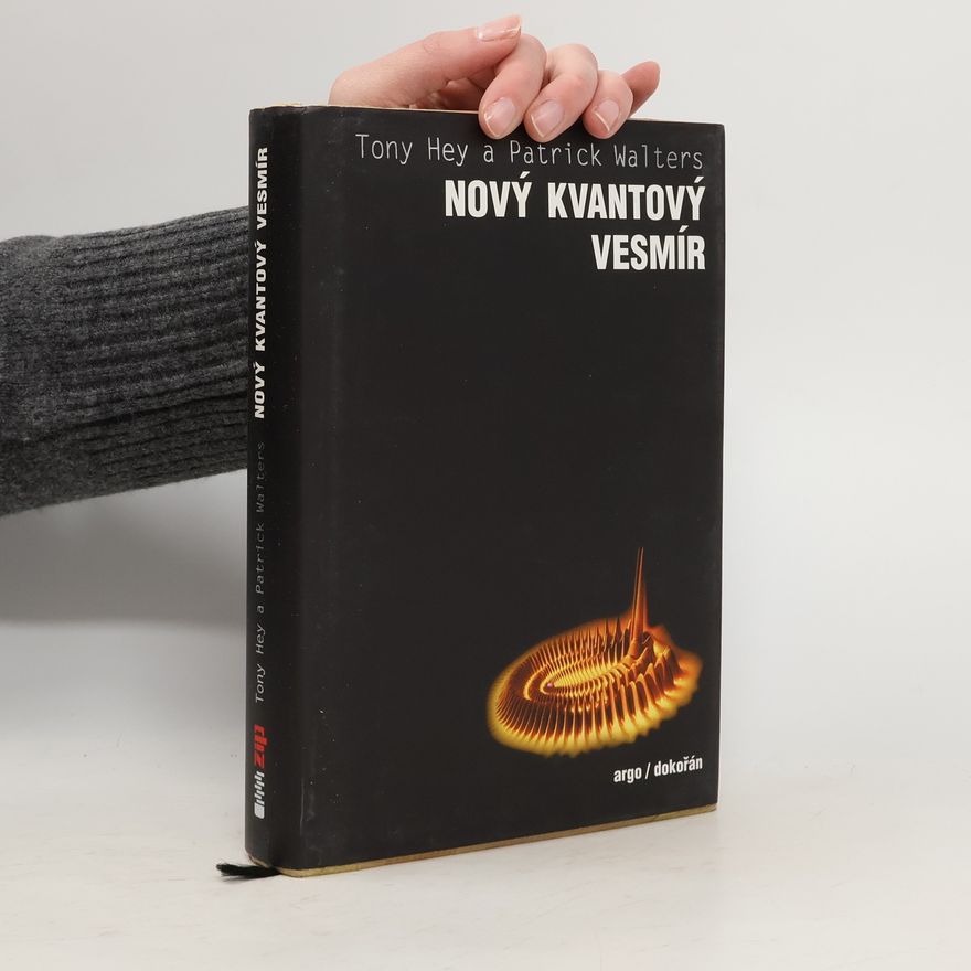 Tony Hey Nový kvantový vesmír