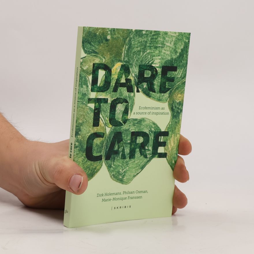 Marie-Monique Franssen Dare to Care