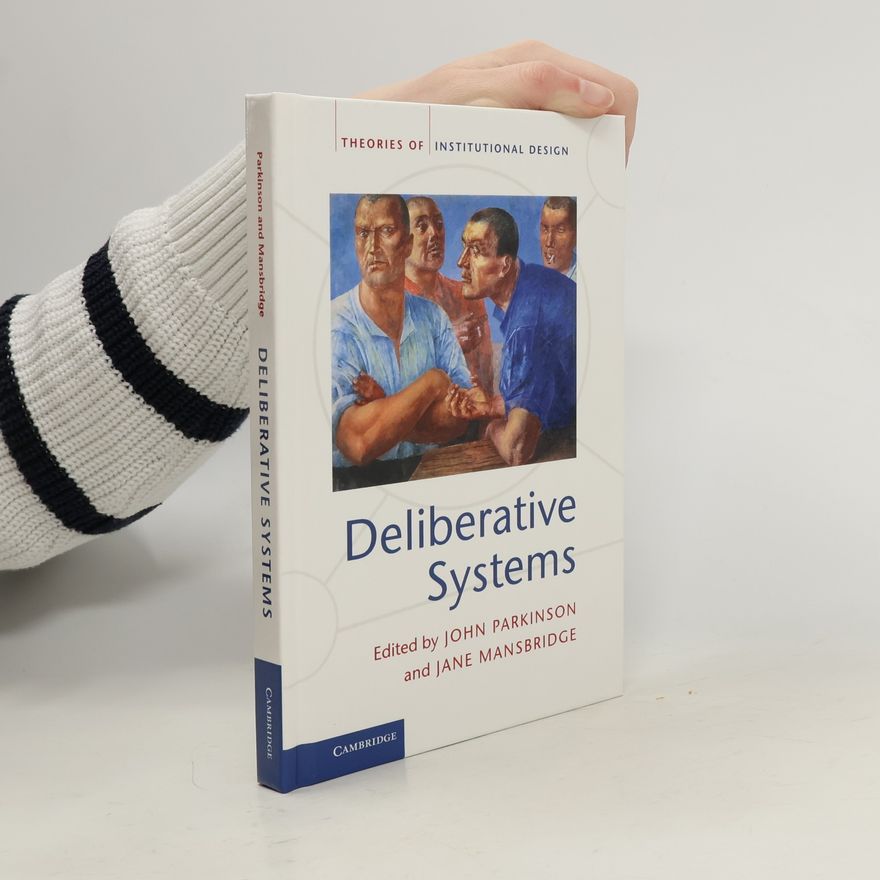 Jane J. Mansbridge Deliberative Systems